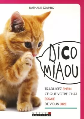 Couverture du produit · Dico Miaou: Traduisez enfin ce que votre chat essaie de vous dire