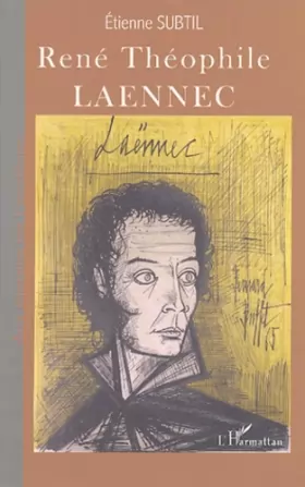 Couverture du produit · René Théophile Laennec : Ou la passion du diagnostic exact