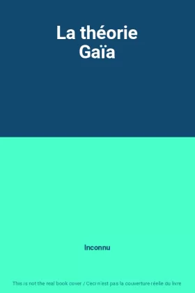 Couverture du produit · La théorie Gaïa