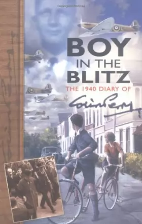 Couverture du produit · Boy in the Blitz: The 1940 Diary of Colin Perry