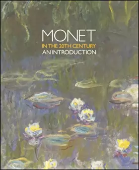 Couverture du produit · Monet In The 20th Century An Introduction