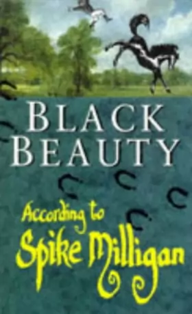 Couverture du produit · Black Beauty: According to Spike Milligan