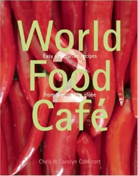 Couverture du produit · World Food Cafe 2: Easy Vegetarian Food from Around the Globe
