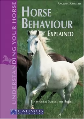 Couverture du produit · Horse Behavior Explained: Behavioral Science for Riders