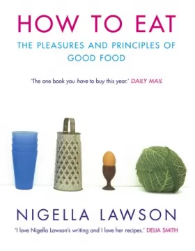 Couverture du produit · How To Eat: The Pleasures and Principles of Good Food