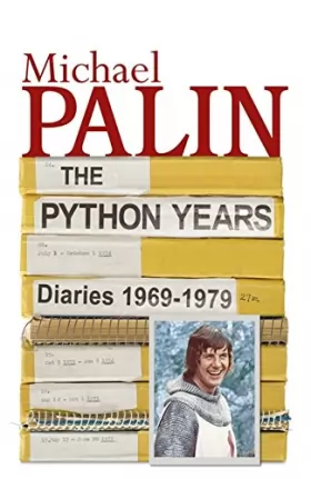 Couverture du produit · The Python Years: Volume One: Diaries 1969-1979