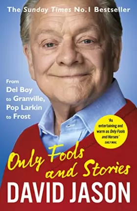 Couverture du produit · Only Fools and Stories: From Del Boy to Granville, Pop Larkin to Frost
