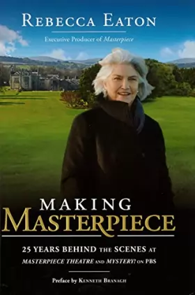 Couverture du produit · Making Masterpiece: 25 Years Behind the Scenes at Masterpiece Theatre and Mystery! on PBS