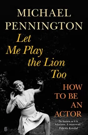 Couverture du produit · Let Me Play the Lion Too: How to Be an Actor