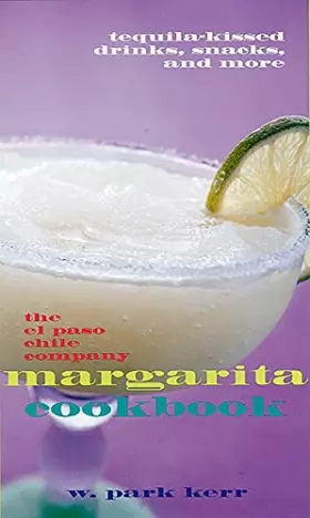 Couverture du produit · The El Paso Chile Company Margarita Cookbook