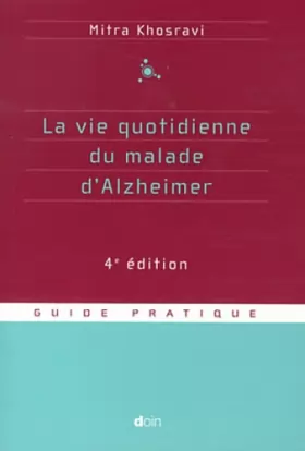 Couverture du produit · La vie quotidienne du malade d'Alzheimer - 4e édition
