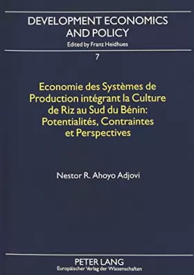 Couverture du produit · Economie des systèmes de production intégrant la culture de riz au sud du Bénin:- Potentialités, contraintes et perspectives: P