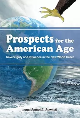 Couverture du produit · Prospects for the American Age: Sovereignty and Influence in the New World Order
