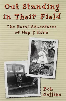 Couverture du produit · Out standing in their field: The rural adventures of Hap & Edna