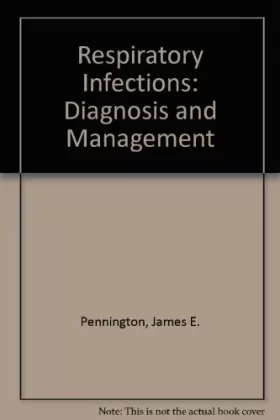 Couverture du produit · Respiratory Infections: Diagnosis and Management