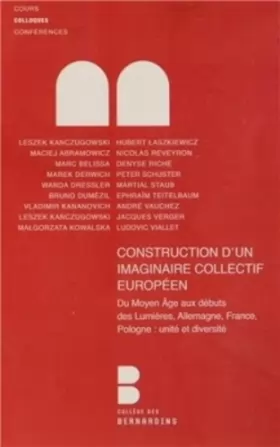 Couverture du produit · Construction d'un imaginaire collectif européen: Du Moyen Age aux débuts des Lumières, Allemagne, France, Pologne : unité et di