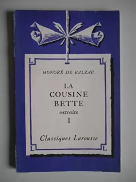 Couverture du produit · La cousine Bette extraits I / de Balzac, Honoré / Réf42028