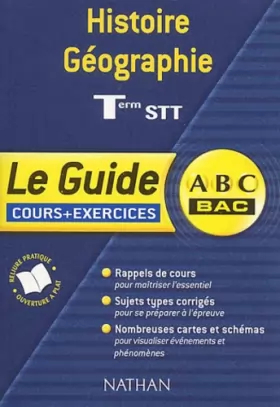 Couverture du produit · ABC Bac - Le Guide : Histoire-Géographie, terminale STT (Cours + exercices)