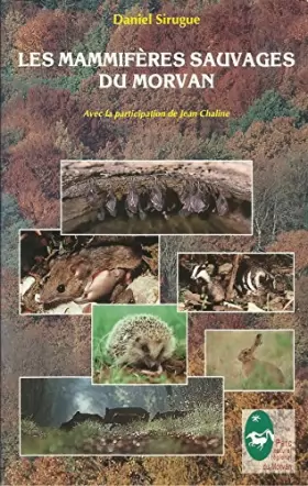 Couverture du produit · Les mammifères sauvages du Morvan