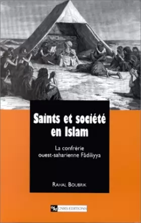 Couverture du produit · Saints et société en Islam : La confrérie ouest-saharienne Fâdiliyya