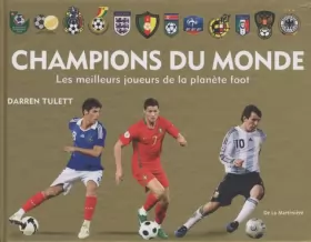 Couverture du produit · Champions du monde : Les meilleurs joueurs de la planète foot