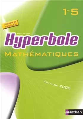 Couverture du produit · Mathématiques Hyperbole 1e S : Programme 2005