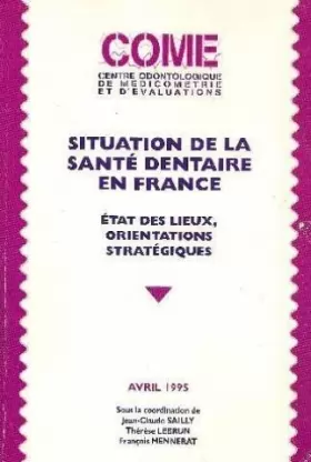 Couverture du produit · Situation santé dentaire en France, état des lieux, orientations stratégiques
