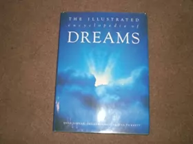 Couverture du produit · The Illustrated Encyclopedia Of Dreams