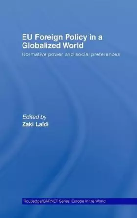 Couverture du produit · EU Foreign Policy in a Globalized World: Normative power and social preferences