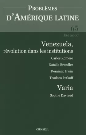 Couverture du produit · Problèmes d'Amérique latine, N° 65, Eté 2007 : Venezuela, révolution dans les institutions