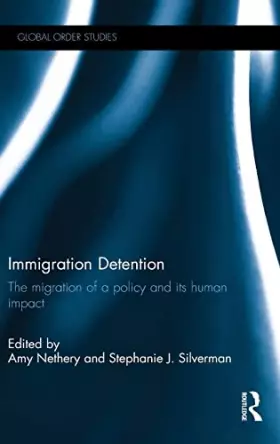Couverture du produit · Immigration Detention: The migration of a policy and its human impact