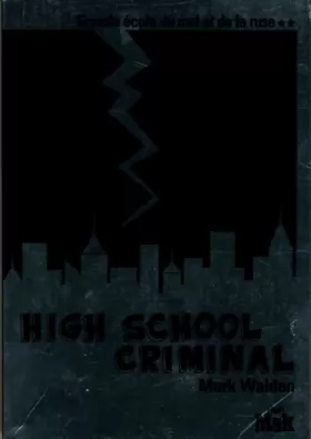 Couverture du produit · High school criminal, Tome 2 : Grande école du mal et de la ruse