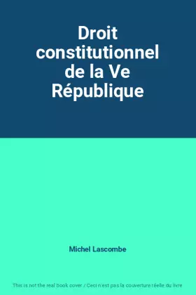 Couverture du produit · Droit constitutionnel de la Ve République
