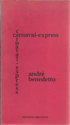 Couverture du produit · Carnaval-express ou le Second procès de Caramentrant : Théâtre des Carmes, Avignon, mars 1979 (Collection Vivre)