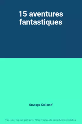 Couverture du produit · 15 aventures fantastiques