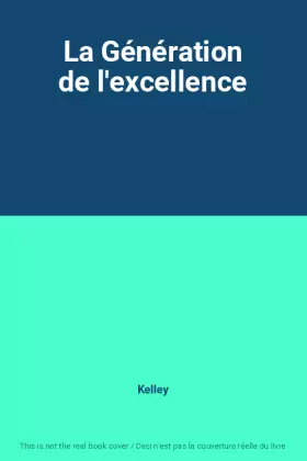 Couverture du produit · La Génération de l'excellence