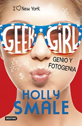Couverture du produit · Geek Girl 3. Genio y fotogenia: Geek Girl 3