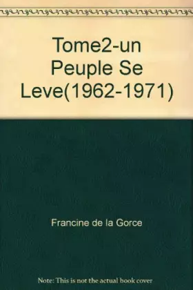 Couverture du produit · Tome2-un Peuple Se Leve(1962-1971)