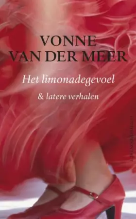 Couverture du produit · Het limonadegevoel en latere verhalen