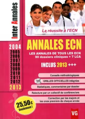 Couverture du produit · Annales ECN 2004-2013 : Les annales de tous les ECN, 90 dossiers cliniques + 7 LCA