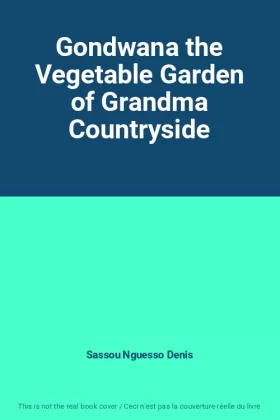 Couverture du produit · Gondwana the Vegetable Garden of Grandma Countryside