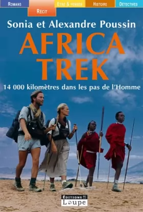 Couverture du produit · Africa Trek : 14 000 kilomètres dans les pas de l'Homme (grands caractères)