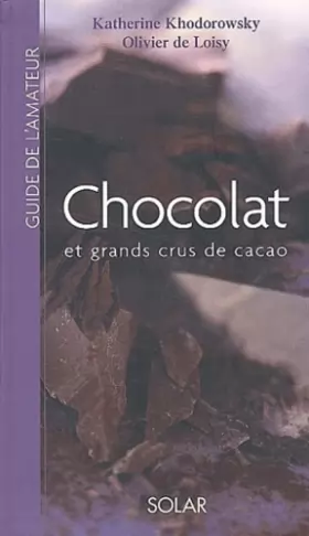 Couverture du produit · Chocolat et grands crus de cacao