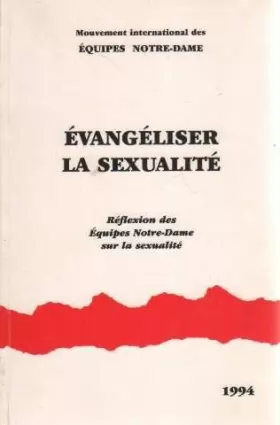 Couverture du produit · Évangéliser la sexualité: Réflexion des Équipes Notre-Dame sur la sexualité
