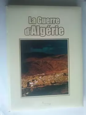Couverture du produit · La guerre d'Algérie : terrorisme et Contre terrorisme-Témoignages d'appelés