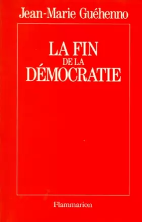 Couverture du produit · La fin de la démocratie