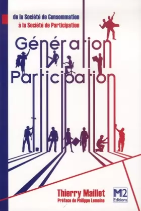 Couverture du produit · Génération Participation : De la société de consommation à la société de participation (Ancienne édition)