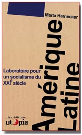 Couverture du produit · Amérique latine, laboratoire pour un socialisme du XXIe siècle
