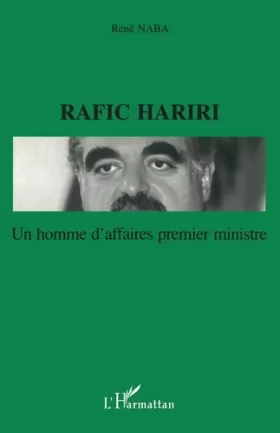 Couverture du produit · Rafic Hariri: Un homme d'affaires Premier ministre