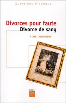 Couverture du produit · Divorces pour faute : Divorce de sang
